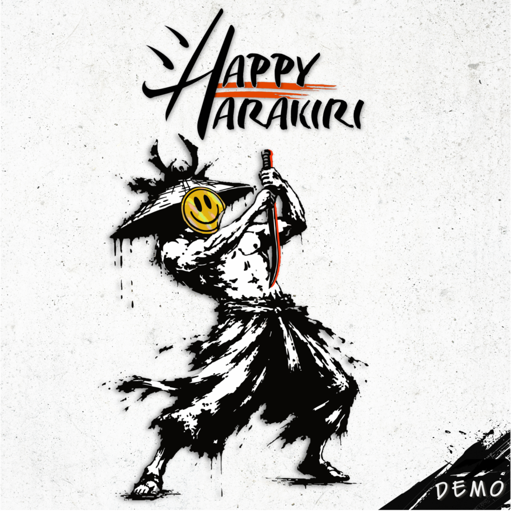 Happy Harakiri demo cover. A black and white drawing with hints of red and yellow. A samurai is doing a harakiri. There is a smiley face sticker on top of his face.